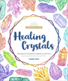 A cover shot of the book Healing Crystals: Discover the Therapeutic Powers of Crystal